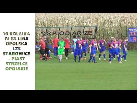 LZS Starowice Dolne 3 - 0 Piast Strzelce Opolskie 16 Kolejka IV BS Ligi Opolskiej Bramki