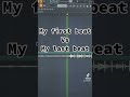 My FIRST Beat VS My LAST Beat Shorts Short Shortsfeed