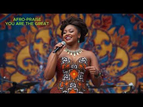 AFRO-PRAISE - YOU ARE THE GREATEST.