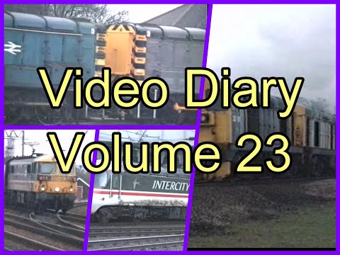 Electra Railfilms Video Diary Volume 23