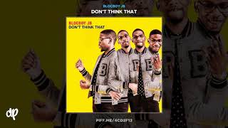 Blocboy JB - Don&#39;t Say That (feat. Lil Uzi Vert) [Don&#39;t Think That]