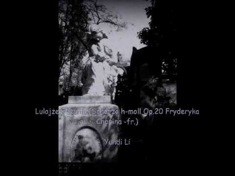 Fryderyk Chopin,  Scherzo h-moll Op.20 (fr.) "Lulajże Jezuniu" - Yundi Li
