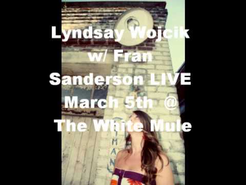 Lyndsay Wojcik and Fran Sanderson Live @ The White Mule