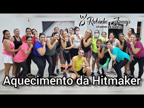 Hitmaker - Aquecimento Da Hitmaker|Coreografia Rubinho Araujo