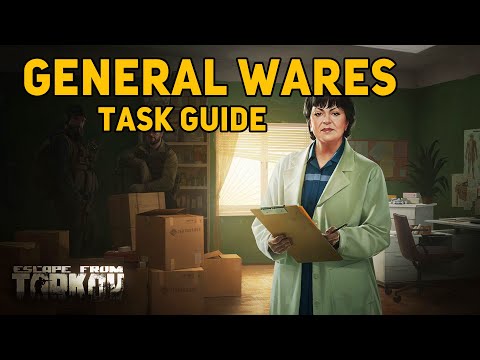 General Wares: Task Guide - Escape From Tarkov