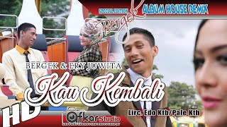 Download lagu BERGEK feat ERY JUWITA - Kau Kembali [ Video Music] mp3