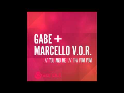 Gabe e Marcello V.O.R. - You and Me