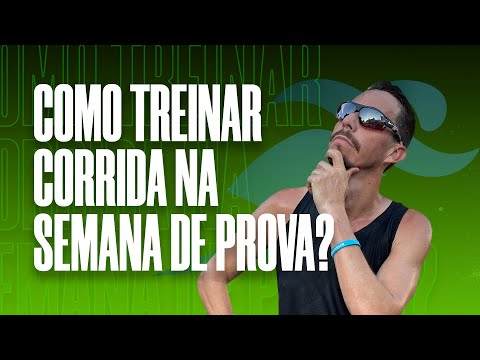 COMO TREINAR CORRIDA EM SEMANA DE PROVA