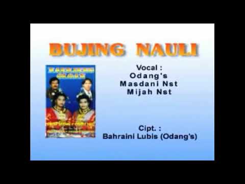 Odang & Masdani Nst, Mijah Nst - Bujing Nauli