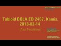 Tabloid BOLA ED 2467 Kamis 2013 02 14 Asa Terpidana