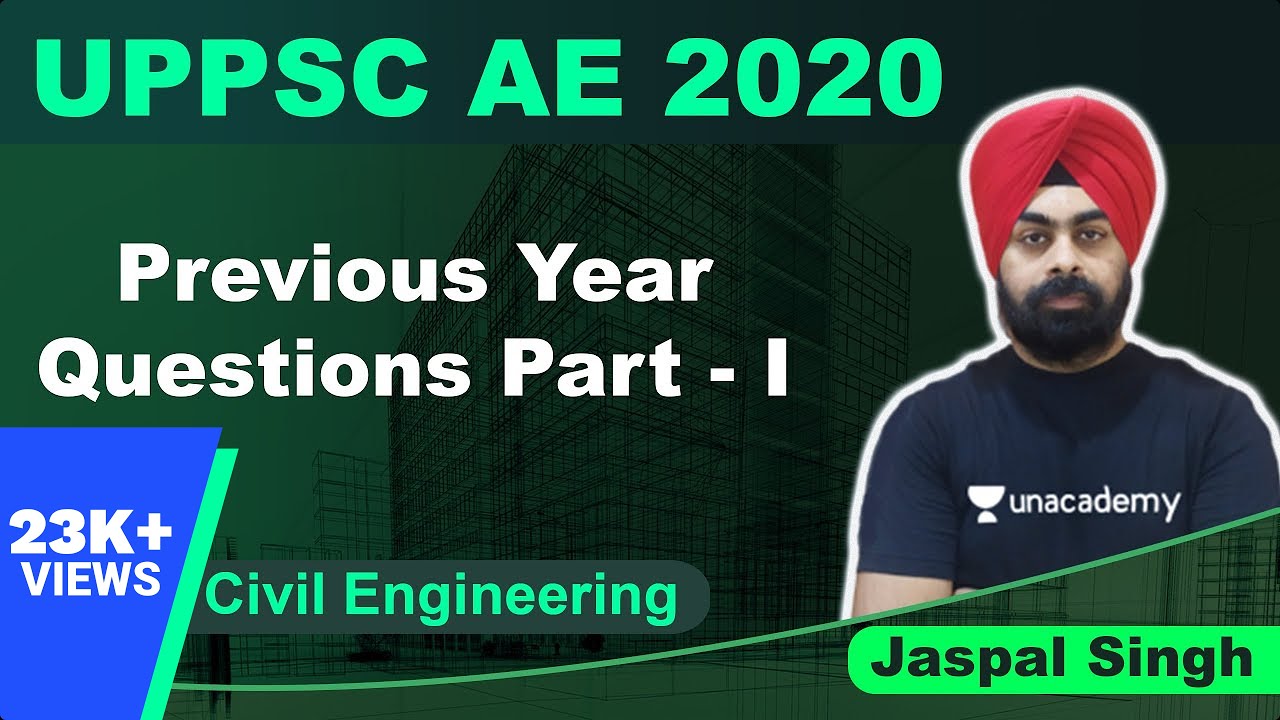 Watch video UPPSC AE 2020 | Previous Year Questions Part - I | Civil | Jaspal Singh Now UPPSC AE 2020 | Previous Year Questions Part - I | Civil | Jaspal Singh