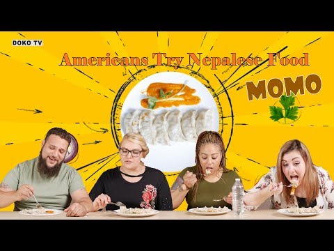 Americans Try Nepali Food - Momo / म म - DOKO TV
