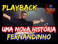 Uma Nova História Fernandinho PLAYBACK