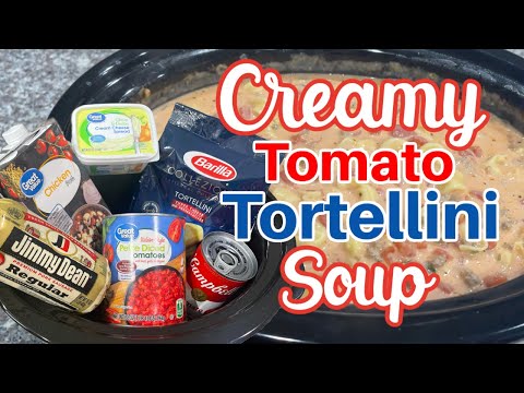 Slow Cooker Creamy Tomato Tortellini Soup