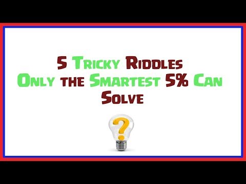 5 Tricky Riddles Only The Smartest 5 Can Solve My Riddles Blog 5 Tricky Riddles Only The Smartest 5 Can Solve My Riddles Blog