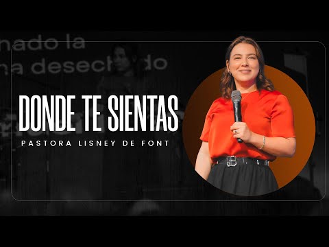 Donde te Sientas | Pra. Lisney de Font | 10-26-2025