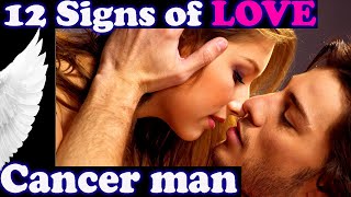 Cancer Man - 12 Signs he loves you and is interested in you !!