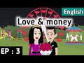Love and money Episode 3  | English stories | English animation | Learn English |  Sunshine English