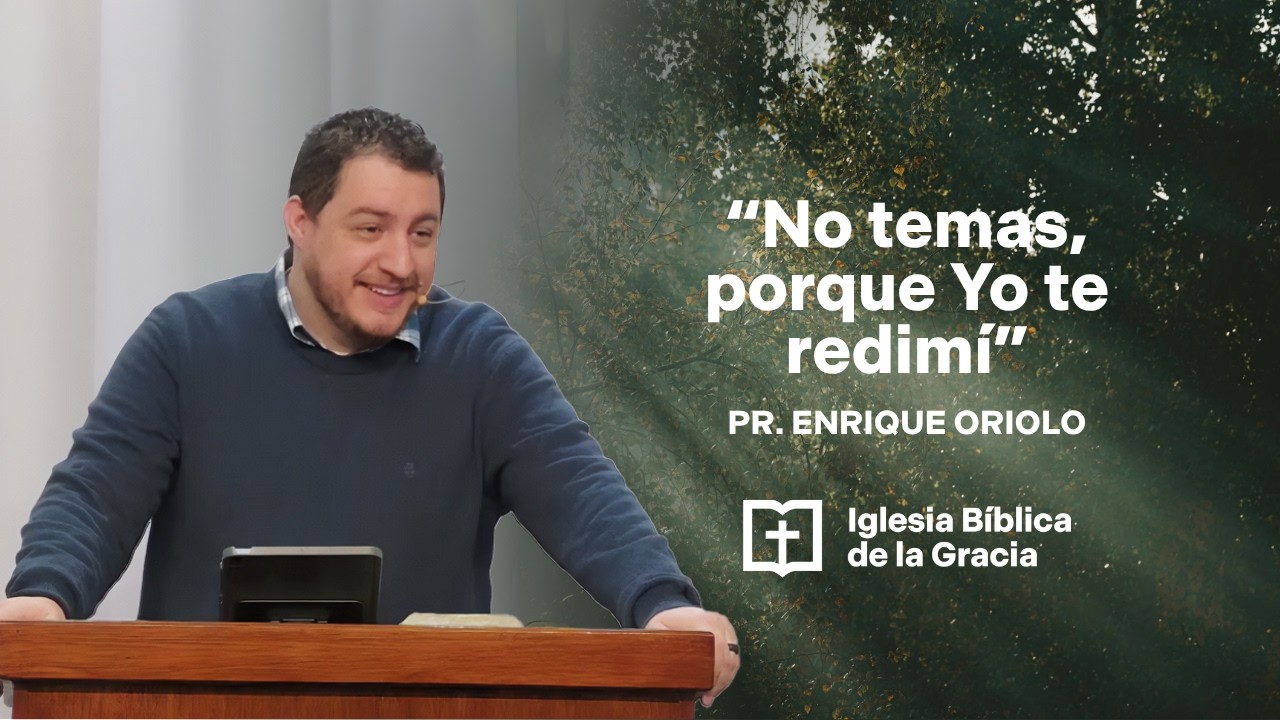 No temas, porque Yo te redimí
