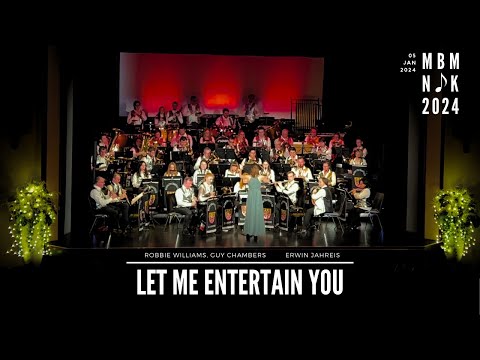 Let Me Entertain You | Arr.: Erwin Jahreis | Neujahrskonzerte 2024