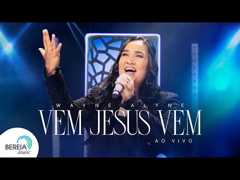 Wayne Alyne | Vem Jesus Vem [Clipe Oficial]