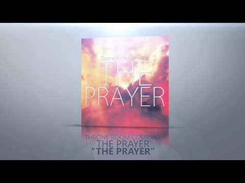 The Prayer by Throne Room Company 
