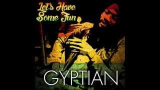 Gyptian - Let&#39;s Have Some Fun (2015)