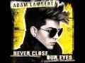 Adam Lambert - Never Close Our Eyes (Lyrics *full ...