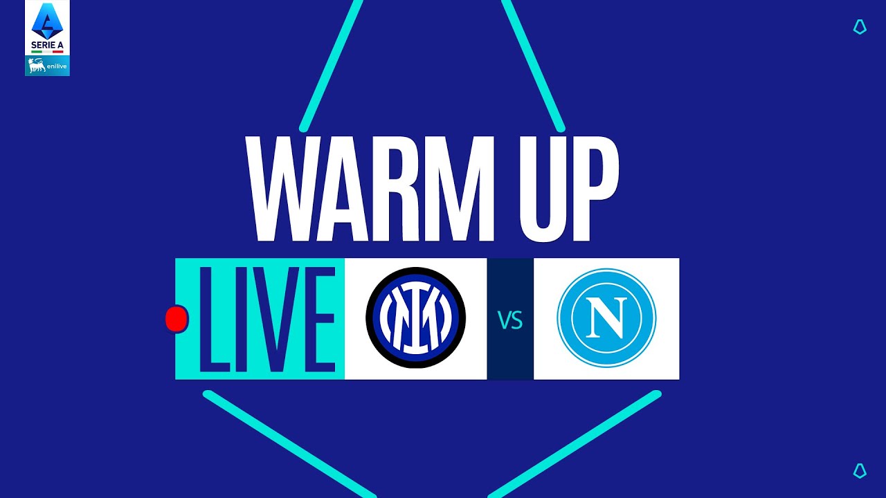 🔴 LIVE | Warm up | INTER-NAPOLI | Serie A Enilive 2025/26