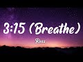 Russ - 3:15 (Breathe) [Lyrics]