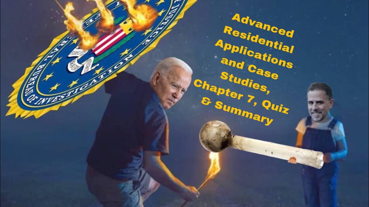 Advanced Residential Applications and Case Studies, Chapter 7, Quiz & Summary