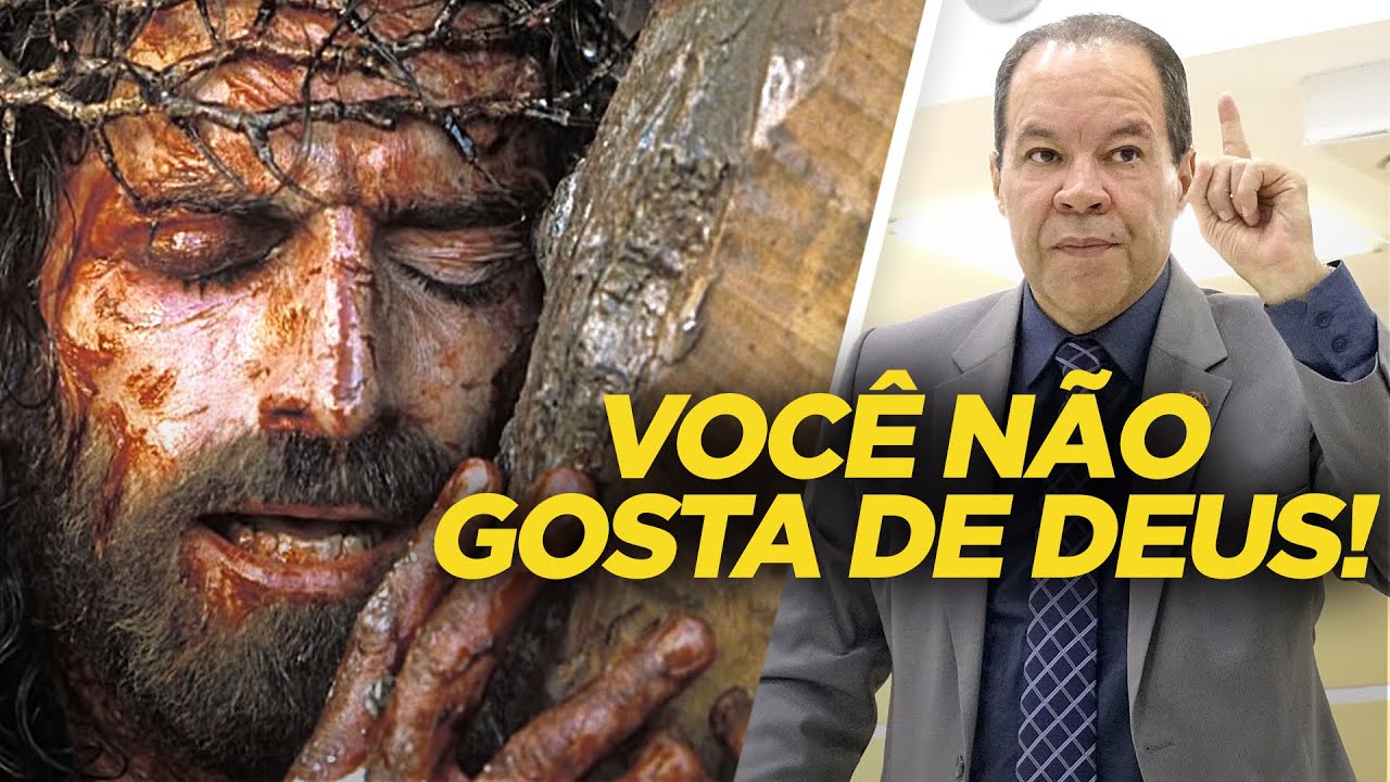 VOCÊ NÃO GOSTA DE DEUS, VOU TE PROVAR - Pr. César Augusto