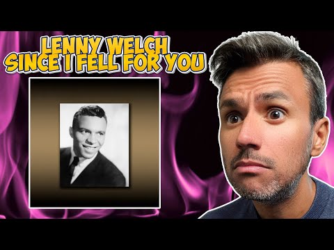 Lenny Welch - Since I Fell For You | REACTION | First Time Hearing It
