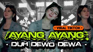 Download lagu YANG LAGI VIRAL!! DJ AYANG AYANG ( DUH DEWO DEWA ) VIRAL TIKTOK VERSI YANG KALIAN CARI CARI mp3