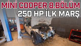 Mini Cooper S - Bölüm 8 - Motor Montajı - 250HP Setupla İlk Marş