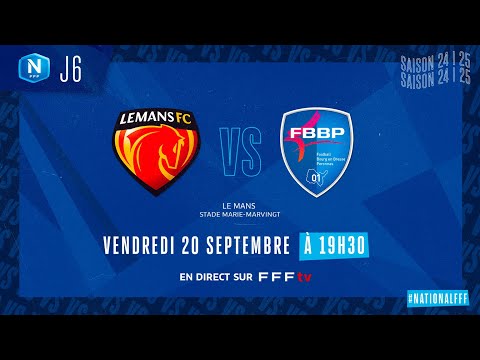 J6 I Le Mans FC vs FBBP en replay (1-2) I National FFF 2024-2025