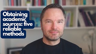 Obtaining academic sources: five reliable methods