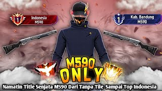 Download lagu I Tried Mastering the M590 Weapon Title from Zero to Top Indonesia - BR RANK mp3 Download lagu I Tried Mastering the M590 Weapon Title from Zero to Top Indonesia - BR RANK mp3
