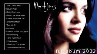 Come Away with Me-Norah Jones(full abum 2002)
