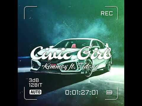 Kimmoy - Civic Girl feat. Tidong