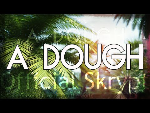 A Dough - Slow Down