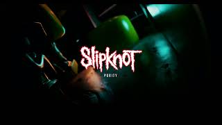 Slipknot - Purity [OFFICIAL AUDIO]