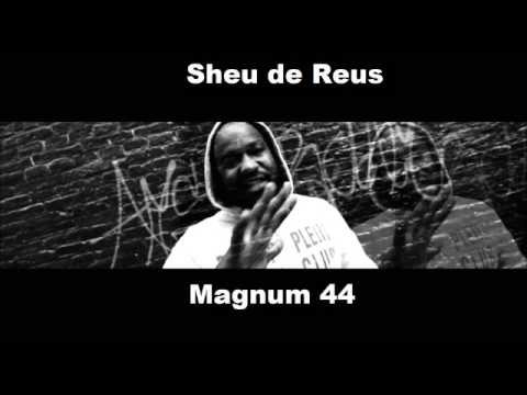 Sheu de Reus-Magnum 44