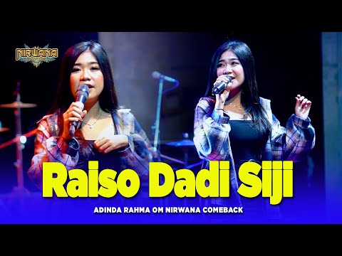 RAISO DADI SIJI - Adinda Rahma - OM NIRWANA COMEBACK Live Pasuruan