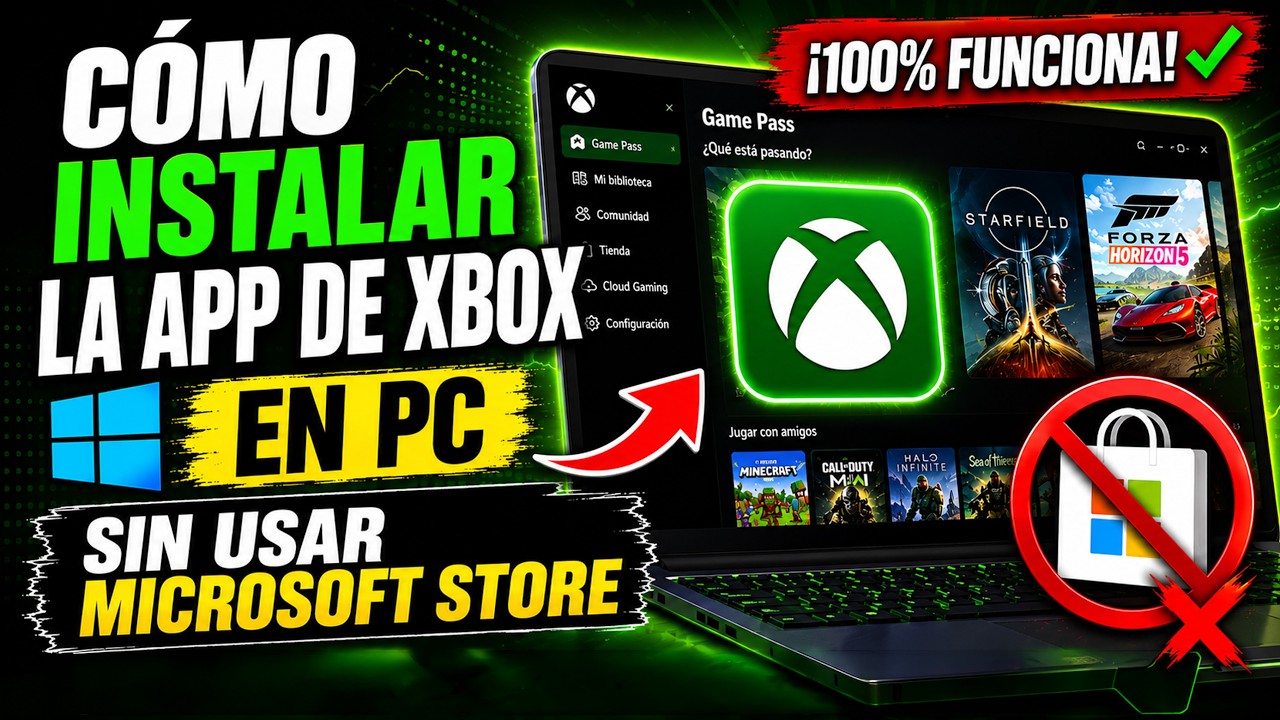Cómo Instalar Xbox App en PC Sin Microsoft Store 🎮 | Tutorial Completo