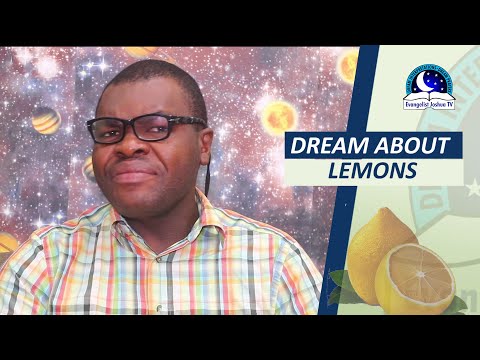 BIBLICAL MEANING OF LEMONS  IN A DREAM - Evangelist Joshua Orekhie