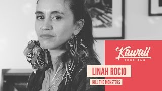 Kawaii Session w/ Linah Rocio - Kill The Monsters