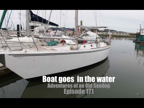Boat goes in the water. Adventures of an Old Seadog, ep 171