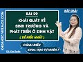 Khoa học tự nhiên 7 Cánh diều Bài 29 Khái quát về sinh trưởng phát triển ở sinh vật - Trang 136, 139