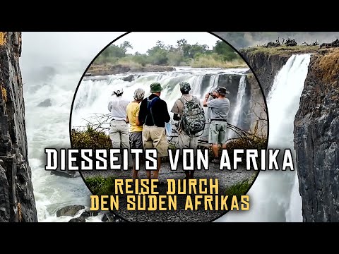 Diesseits von Afrika - Reise durch das südliche Afrika Teil 16/17
